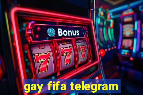 gay fifa telegram